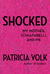 Shocked My Mother, Schiaparelli, and Me by Patricia Volk
