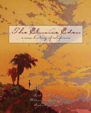 the-elusive-eden-a-new-history-of-california