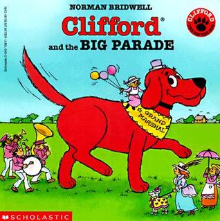 Clifford and the Big Parade(Clifford the Big Red Dog)