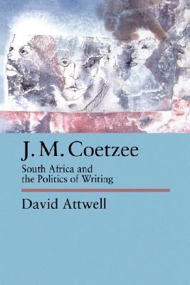 j-m-coetzee-south-africa-and-the-politics-of-writing