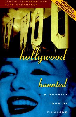 hollywood-haunted-a-ghostly-tour-of-filmland