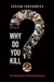 Why Do You Kill? The Untold Story of the Iraqi Resistance by Jürgen Todenhöfer