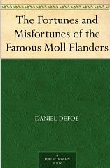 The Fortunes and Misfortunes of the Famous Moll Flanders