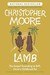 Lamb The Gospel According to Biff, Christ's Childhood Pal by Christopher Moore