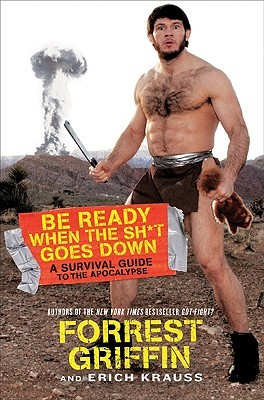 be-ready-when-the-sh-t-goes-down-a-survival-guide-to-the-apocalypse