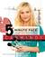 The 5-Minute Face: The Quick Easy Makeup Guide for Every Woman