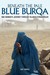 Beneath The Pale Blue Burqa by Kay Danes
