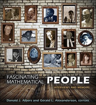 Fascinating Mathematical People by Donald J. Albers Fascinating Mathematical People by Donald J. Albers