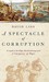 A Spectacle of Corruption (Benjamin Weaver, #2) by David Liss