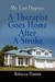 My Last Degree A Therapist Goes Home After a Stroke by Rebecca Dutton