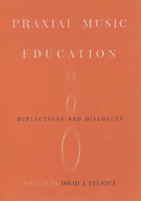 praxial-music-education-reflections-and-dialogues