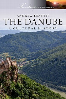 the-danube-a-cultural-history
