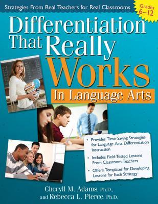 Differentiation That Really Works: Language Arts, Grades 6-12