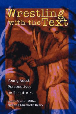 wrestling-with-the-text-young-adult-perspectives-on-scripture