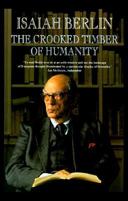 The Crooked Timber of Humanity: Chapters in the History of Ideas