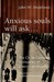 Anxious Souls Will Ask: The Christ-Centered Spirituality of Dietrich Bonhoeffer