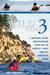 The Wild Coast, Volume 3 A Kayaking, Hiking and Recreation Guide for BC's South Coast and East Vancouver Island by John Kimantas
