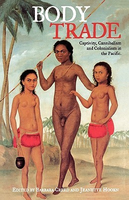 body-trade-captivity-cannibalism-and-colonialism-in-the-pacific