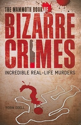 the-mammoth-book-of-bizarre-crimes