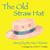 The Old Straw Hat by Bernice Riemer