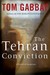 The Tehran Conviction (Jack Teller, #3) by Tom Gabbay