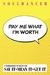 Pay Me What I'm Worth by Soul Dancer