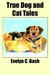 True Dog and Cat Tales by Evelyn Bash
