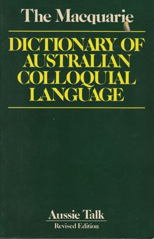 the-macquarie-dictionary-of-australian-colloquial-language