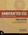 Handcrafted CSS: More Bulletproof Web Design / Bulletproof Essentials by Dan Cederholm