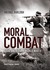Moral Combat Good and Evil in World War II, Part 1 (Library) by Michael Burleigh