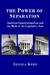 The Power of Separation American Constitutionalism and the Myth of the Legislative Veto by Jessica Korn