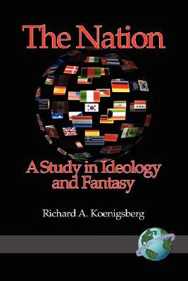 the-nation-a-study-in-ideology-and-fantasy
