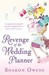 Revenge Of The Wedding Planner by Sharon Owens
