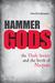 Hammer of the Gods The Thule Society and the Birth of Nazism by David Luhrssen