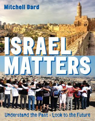 israel-matters-understand-the-past-look-to-the-future