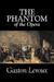 The Phantom Of The Opera by Gaston Leroux