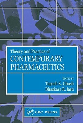 Theory and Practice of Contemporary Pharmaceutics MOBI PDF 978-0415288637 por Tapash K. Ghosh