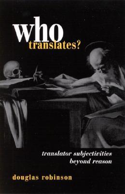 who-translates-translator-subjectivities-beyond-reason