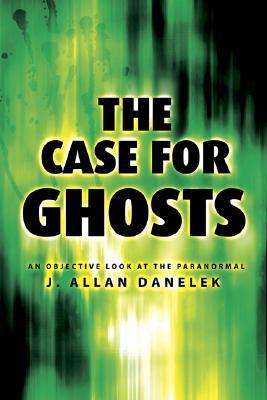 The Case for Ghosts: An Objective Look at the Paranormal Descargar libros sobre iphone kindle