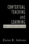 Contextual Teaching and Learning: What It Is and Why It's Here to Stay