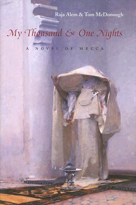 my-thousand-one-nights-a-novel-of-mecca