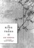 The King of Trees Three Novellas The King of Trees, The King of Chess, The King of Children by Ah Cheng