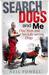 Search Dogs and Me One Man and His Life-Saving Dogs by Neil Powell
