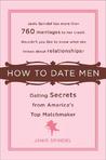 How to Date Men by Janis Spindel