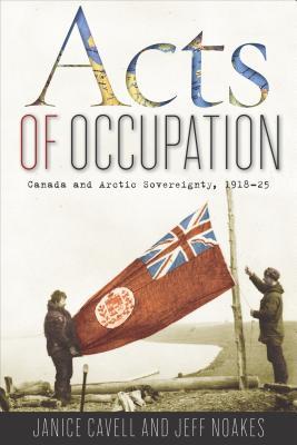Descargador de iphone de google books Acts of Occupation: Canada and Arctic Sovereignty, 1918-25