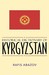 Historical Dictionary of Kyrgyzstan by Rafis Abazov
