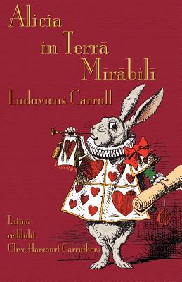 alicia-in-terra-mirabili-alice-s-adventures-in-wonderland-in-latin