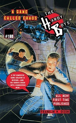 A Game Called Chaos (Hardy Boys, #160) by Franklin W. Dixon
