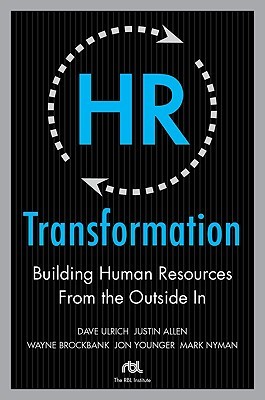 hr-transformation-building-human-resources-from-the-outside-in