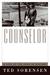 Counselor A Life at the Edge of History by Theodore C. Sorensen